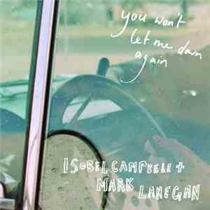Isobel Campbell & Mark Lanegan - You Won't Let Me Down Again download free