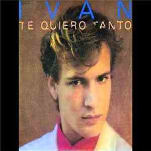 Ivan  - Te Quiero Tanto download free