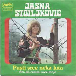 Jasna Stoiljković - Pusti Srce Neka Luta download free