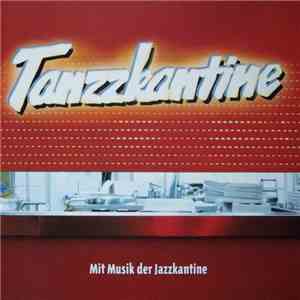 Jazzkantine - Tanzzkantine download free