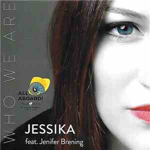 Jessika , Jenifer Brening - Who We Are download free