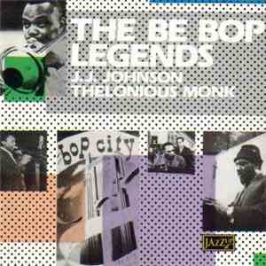 J.J. Johnson / Thelonious Monk - The Be Bop Legends download free
