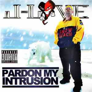 J-Love - Pardon My Intrusion download free