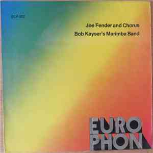 Joe Fender And Chorus, Bob Kayser's Marimba Band - Joe Fender And Chorus / Bob Kayser's Marimba Band download free