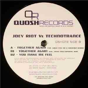 Joey Riot vs Technotrance - Together Again / You Make Me Feel download free