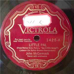 John McCormack  - Little Pal / I Love To Hear you Singing download free