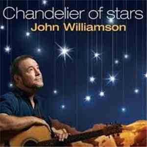 John Williamson - Chandelier Of Stars download free