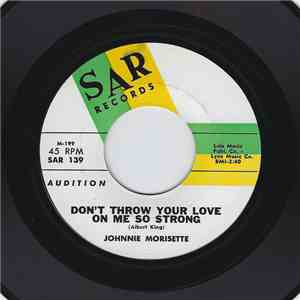 Johnnie Morisette - Don't Throw Your Love On Me So Strong download free