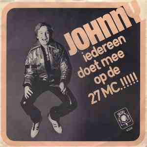 Johnny  - Iedereen Doet Mee Op De 27 MC!!!!! download free