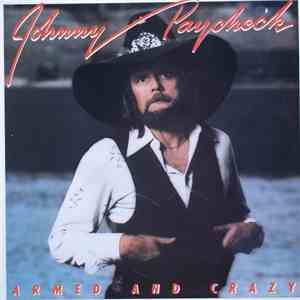 Johnny Paycheck - Armed And Crazy download free