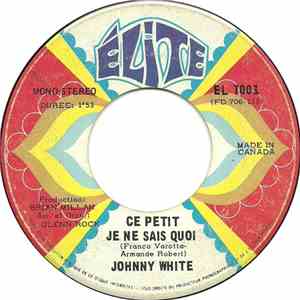 Johnny White - Ce Petit Je Ne Sais Quoi / Quand Une Fille S'en Va download free