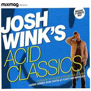 Josh Wink - Josh Wink's Acid Classics download free