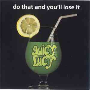Juicy Lucy - Do That And You'll Lose It download free
