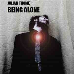 Julian Thome - Being Alone download free