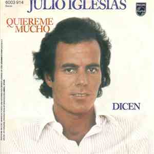 Julio Iglesias - Quiereme Mucho / Dicen download free