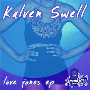 Kalven Swell - Love Jones EP download free