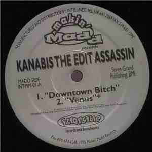 Kanabis The Edit Assassin - Downtown Bitch download free