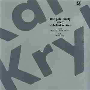 Karel Kryl - Dvě Půle Lunety Aneb Rebelant O Lásce download free