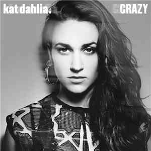 Kat Dahlia - Crazy download free