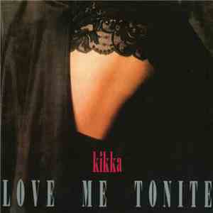 Kikka - Love Me Tonite download free