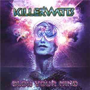 Killerwatts - Blow Your Mind download free