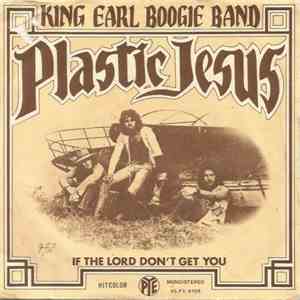 King Earl Boogie Band - Plastic Jesus download free
