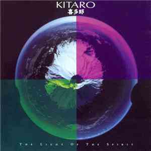Kitaro - The Light Of The Spirit download free