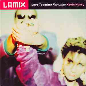 L.A. Mix Featuring Kevin Henry - Love Together download free