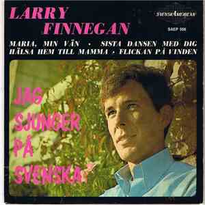 Larry Finnegan - Jag Sjunger På Svenska download free