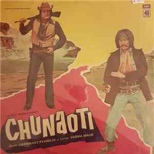 Laxmikant Pyarelal, Varma Malik - Chunaoti download free