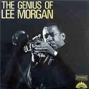 Lee Morgan - The Genius Of Lee Morgan download free