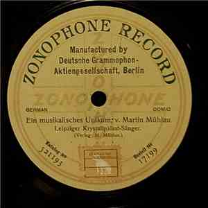 Leipziger Krystallpalast-Sänger, Martin Mühlau / Reinhold Fischer - Ein Musikalisches Unikum / Musikdirektor Knatterich download free