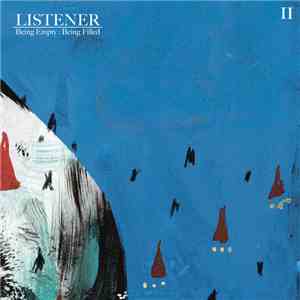 Listener - Being Empty : Being Filled - Volume 2 download free