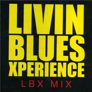 Livin Blues Xperience - LBX Mix download free