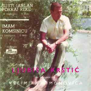 Ljubiša Krstić - Šušti Jablan Pokraj Reke download free