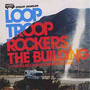 Looptroop Rockers - The Building download free