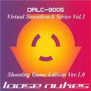 Loose Nukes - Virtual Soundtrack Series Vol. 1 - Shooting Game Edition Ver. 1.0 download free