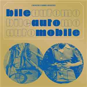 L'orchestre d'hommes-orchestres - Bile Automobile download free