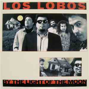 Los Lobos - By The Light Of The Moon download free