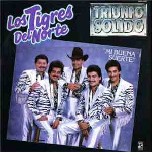 Los Tigres Del Norte - Triunfo Solido. "Mi Buena Suerte" download free