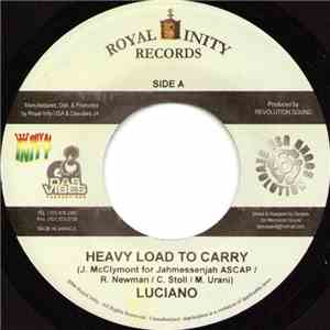 Luciano  / Binghi Ghost - Heavy Load To Carry / Noble Selassie download free