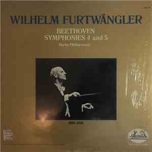 Ludwig van Beethoven - Berlin Philharmonic Orchestra, Wilhelm Furtwängler - Beethoven Symphonie Nr. 4 and 5 download free