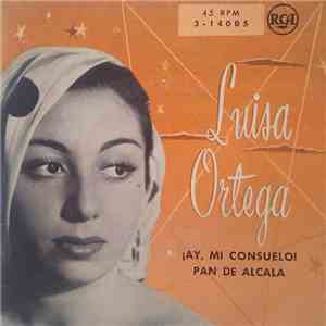 Luisa Ortega - ¡Ay, Mi Consuelo! / Pan De Alcalá download free