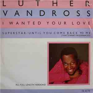 Luther Vandross - I Wanted Your Love download free