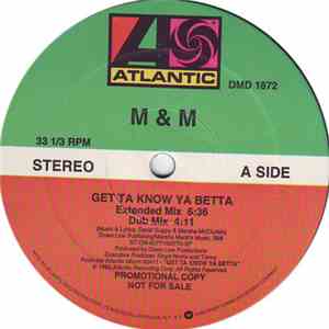 M & M  - Get Ta Know Ya Betta download free
