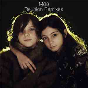 M83 - Reunion Remixes download free
