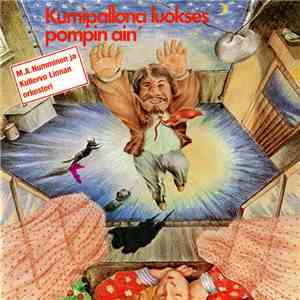 M.A. Numminen & Kullervo Linnan Orkesteri - Kumipallona Luokses Pompin Ain' download free