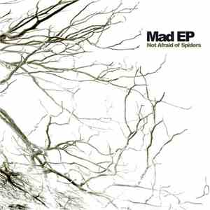 Mad EP - Not Afraid Of Spiders download free