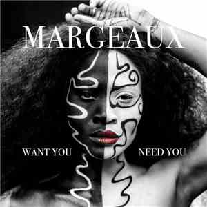 Margeaux - Want You Need You download free