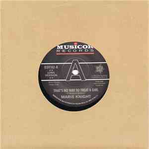 Marie Knight - That's No Way To Treat A Girl / You Lie So Well download free